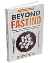 Load image into Gallery viewer, Beyond Fasting Book by Dr. Daniel Pompa
